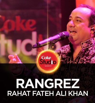 Rangrez | Rahat Fateh Ali Khan (Coke Studio Season 10, Episode 5)