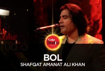 Bol | Shafqat Amanat Ali Khan (Coke Studio Season 10, Episode 5)