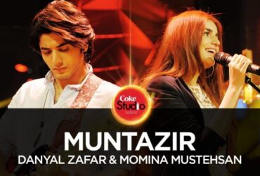 Danyal Zafar & Momina Mustehsan | Muntazir (Coke Studio Season 10, Episode 1)