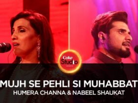 Mujh Se Pehli Si Muhabbat | Humera Channa & Nabeel Shaukat (Coke Studio Season 10, Episode 3.)