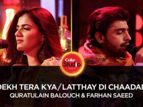 Quratulain Balouch & Farhan Saeed | Dekh Tera Kya/Latthay Di Chaadar (Coke Studio 10, Episode 4)